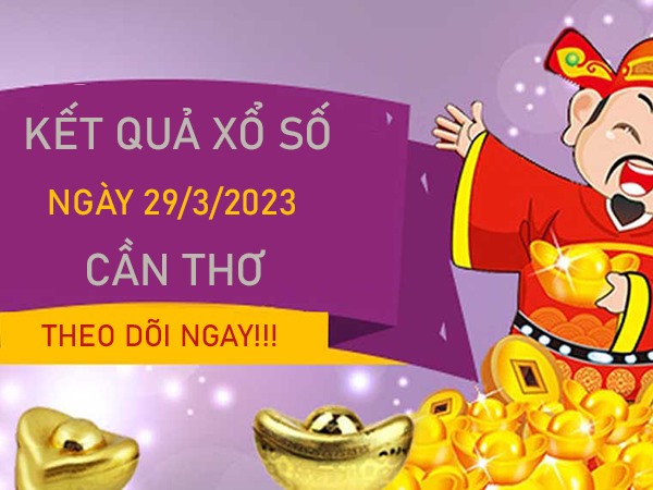 Nh n nh XSCT 29 3 2023 Ch t C p L K p p C n Th 