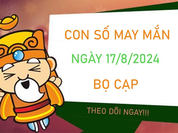 Con số may mắn Bọ Cạp 17/8/2024 hái lộc về nhà