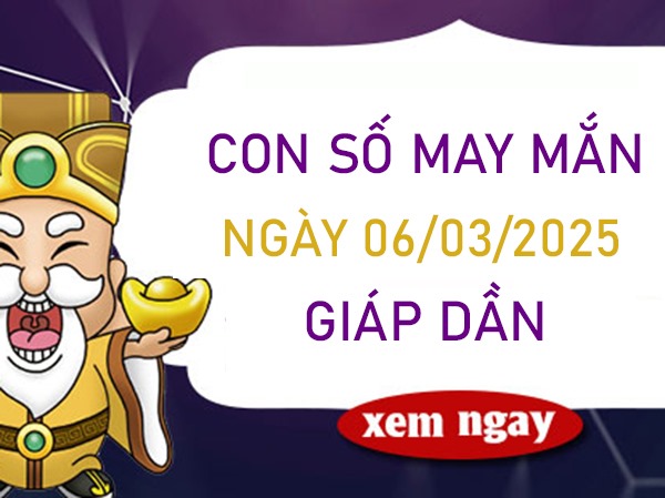 Vạn sự như ý với số phú quý tuổi Giáp Dần 6/3/2025