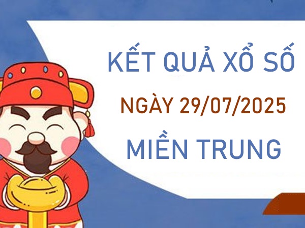 Phân tích Miền Trung 29/7/2025 tham khảo số đẹp