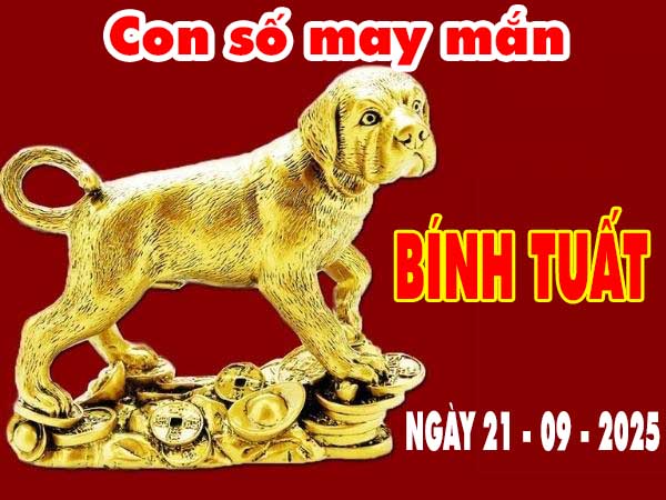 Con số may mắn tuổi Bính Tuất ngày 21/9/2025 chủ nhật hôm nay
