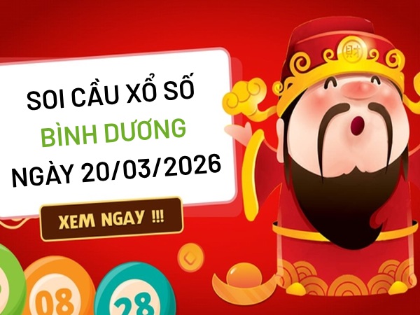 Soi cầu xổ số Bình Dương ngày 20/3/2026 siêu vip miễn phí