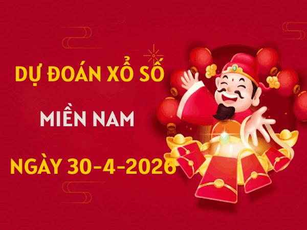 Dự đoán XSMN 30/4/2026 – Soi cầu Miền Nam thứ 6 chuẩn nhất