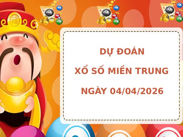 Dự đoán XSMT ngày 4 tháng 4 năm 2026 thứ 7 thần tài