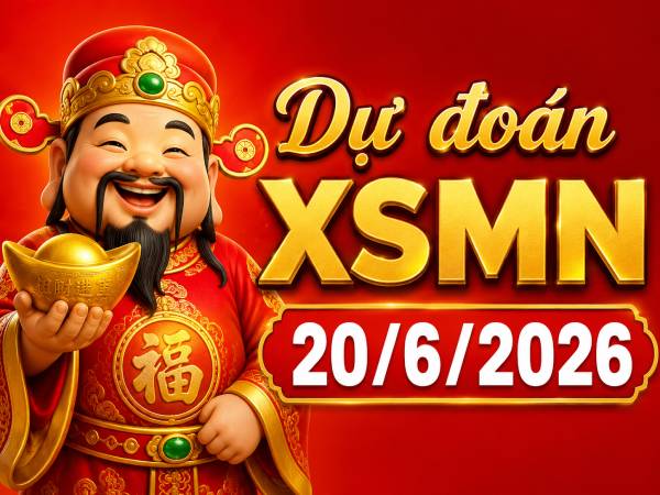 Dự đoán XSMN 20/6/2026 – Dự đoán miền Nam thứ 7 thần tài